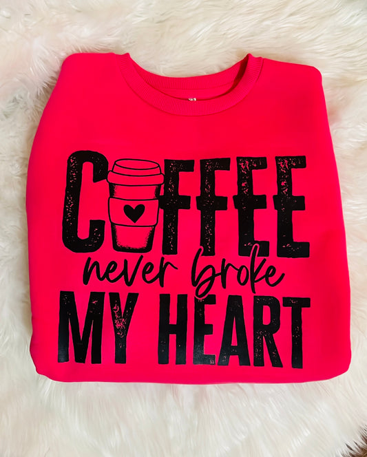 Coffee Never Broke My Heart- PUMP COVER Sweater